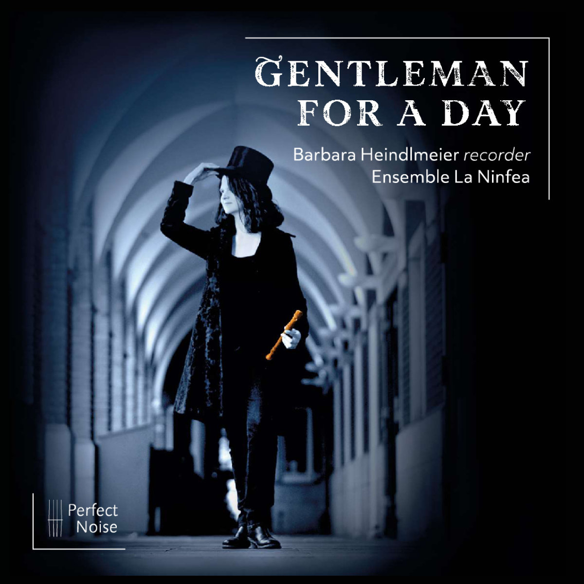 „Gentleman for a Day“: Barockes London erlebt mit La Ninfea – Musik von Händel, Purcell, Locke & Playford, stilvolle Improvisationen & Verzierungen Gentleman for a Day – Albumcover Barbara Heindlmeier & La Ninfea